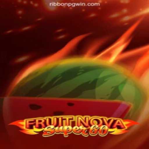 Discover the Thrills of FruitNovaSuper60: A Vibrant Game Experience